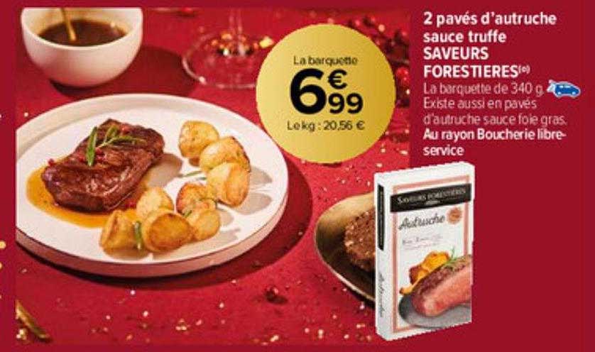 2 pavés d'autruche sauce truffe saveurs forestières