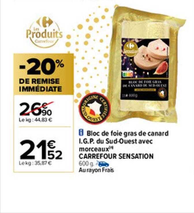 bloc de foie gras de canard i.g.p. du sud-ouest avec morceaux carrefour sensation