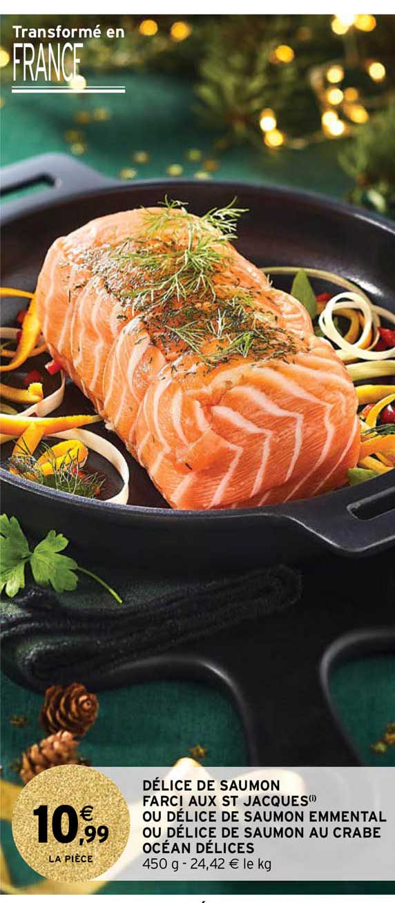 délice de saumon farci aux st jacques ou délice de saumon emmental ou délice de saumon au crabe océan délices