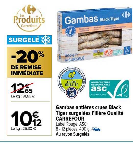 gambas entières crues black tiger surgelées filière qualité carrefour