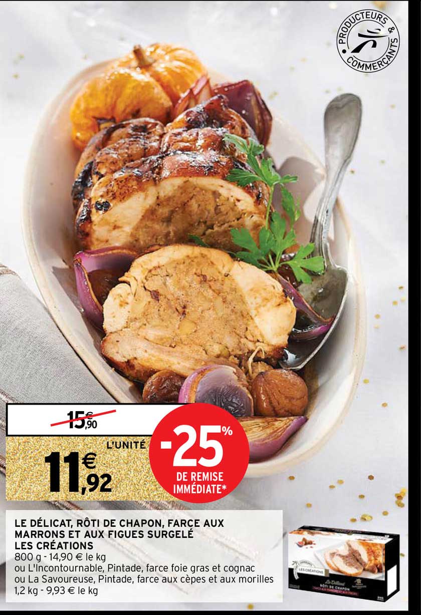 le délicat, rôti de chapon, farce aux marrons et aux figues surgelé les créations