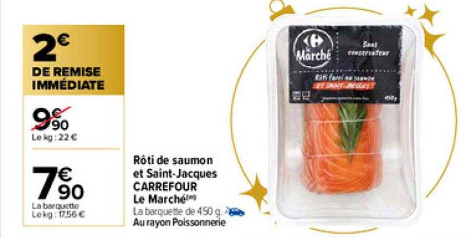 rôti de saumon et saint-jacques carrefour le marché