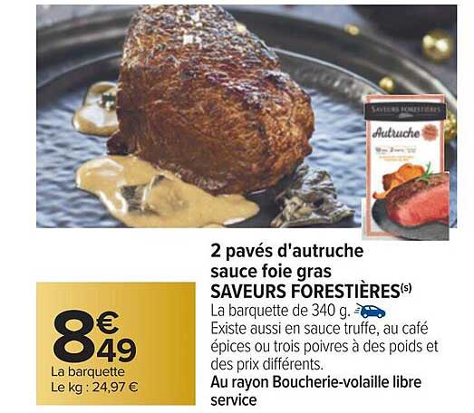 2 Pavés D'autruche Sauce Foie Gras Saveurs Forestières