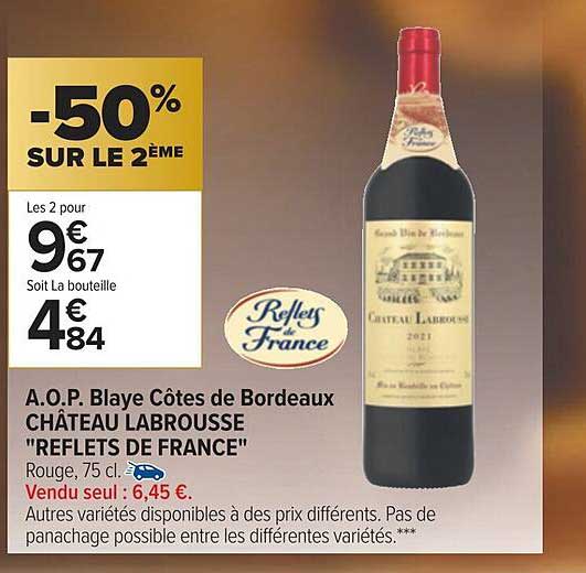 a.o.p. blaye côtes de bordeaux château labrousse "reflets de france"