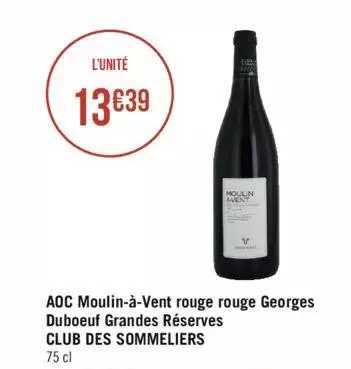 aoc moulin-à-vent rouge rouge georges duboeuf grandes réserves club des sommeliers