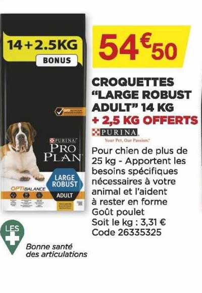 croquettes "large robust adult" 14 kg + 2,5 kg offerts purina