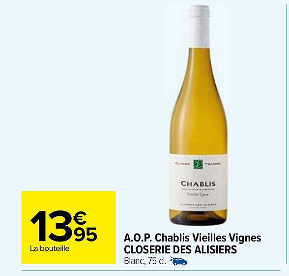 a.o.p. chablis vieilles vignes closerie des alisiers