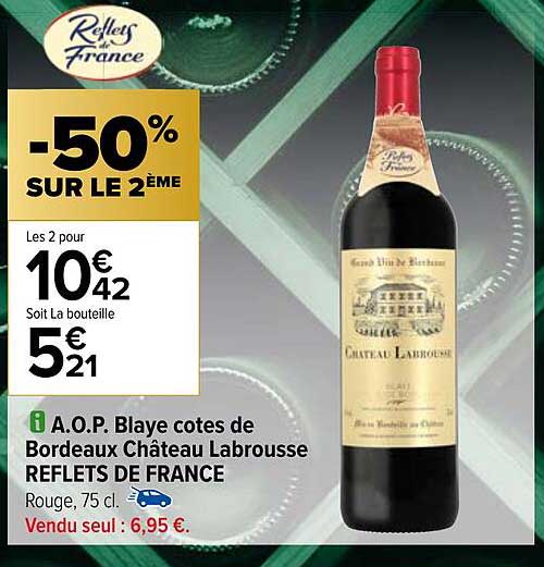 a.o.p. blaye côtes de bordeaux château labrousse reflets de france