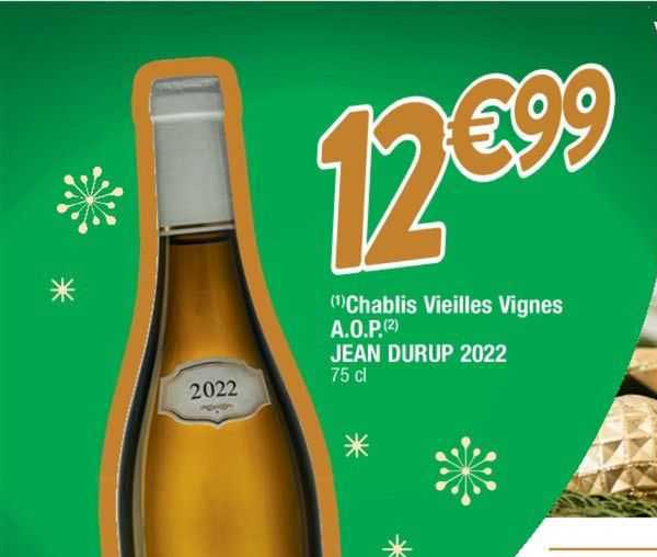 chablis vieilles vignes a.o.p. jean durup 2022