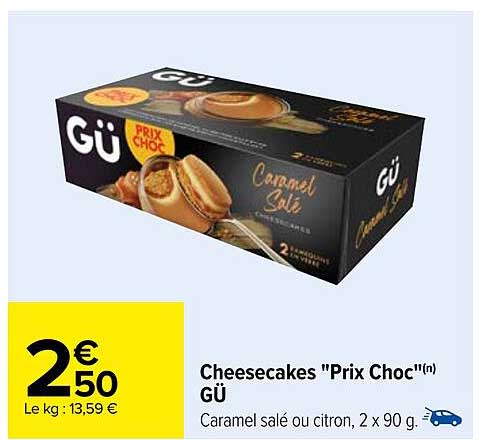 cheesecakes "prix choc" gü