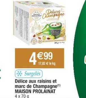 délice aux raisins et marc de champagne maison prolainat