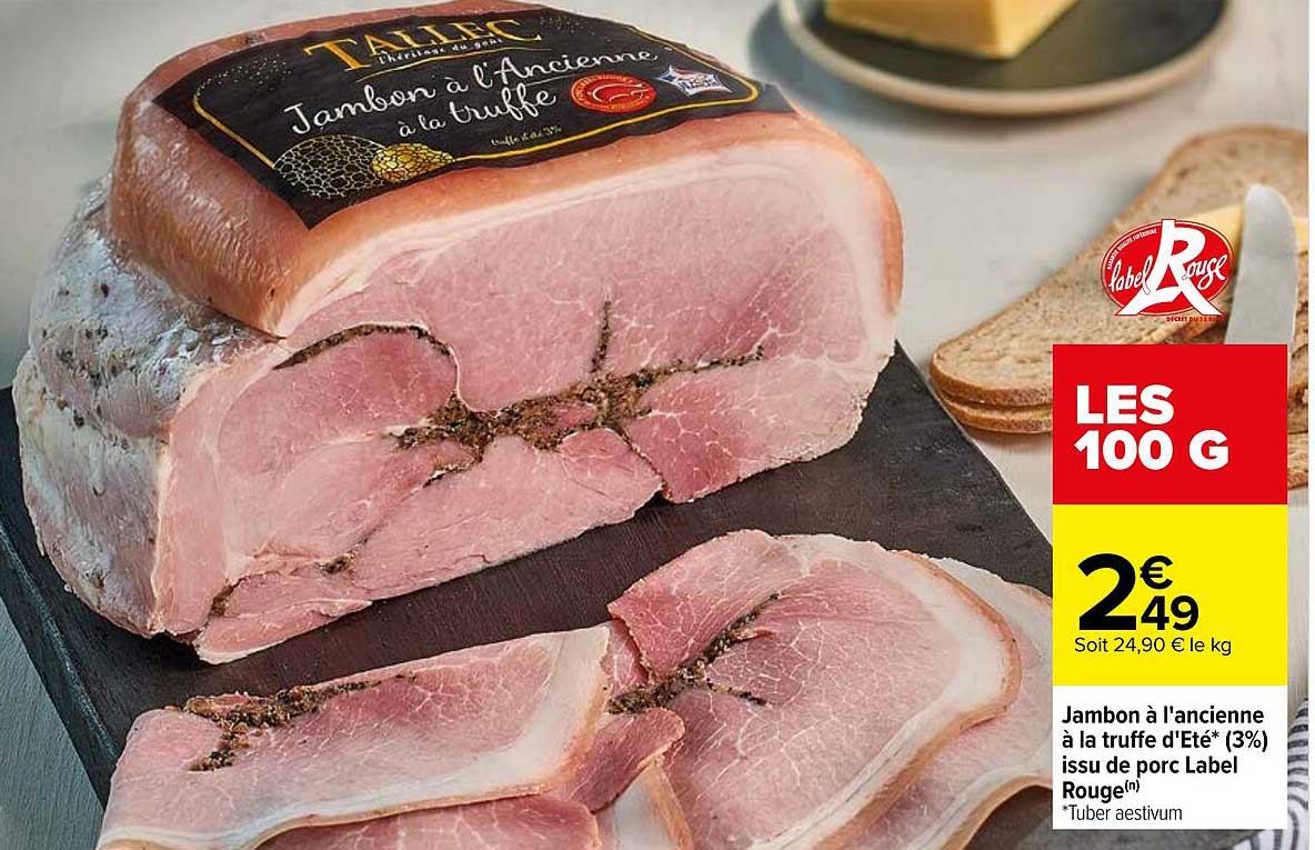 jambon à l'ancienne à la truffe d'été issu de porc label rouge