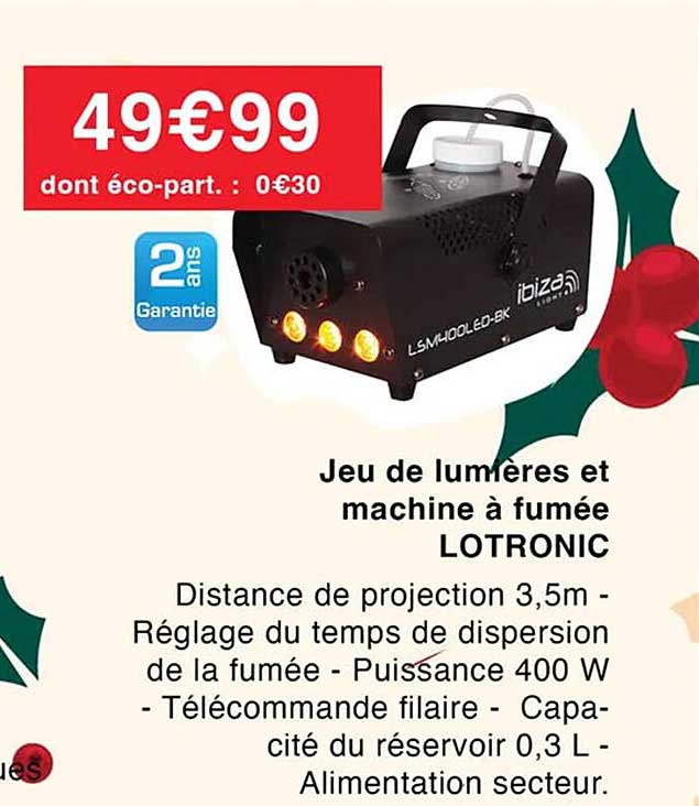 jeu de lumières et machine à fumée lotronic