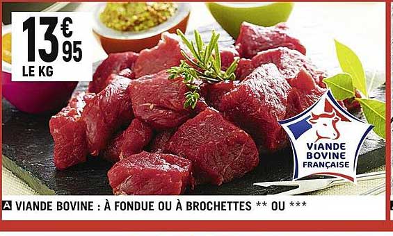 Viande Bovine : à Fondue Ou à Brochettes ** Ou ***