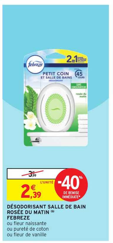 désodorisant salle de bain rosée du matin febreze