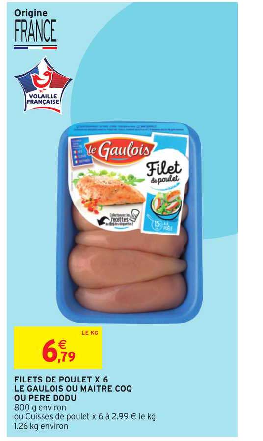 filets de poulet x6 le gaulois ou maître coq ou père dodu