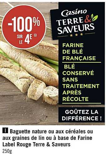Baguette Nature Ou Aux Céréales Ou Aux Graines De Lin Ou à Base De Farine Label Rouge Terre & Saveurs