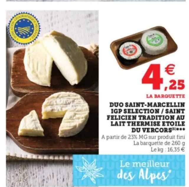 duo saint-marcellin igp sélection - saint félicien tradition au lait thermisé étoile du vercors***