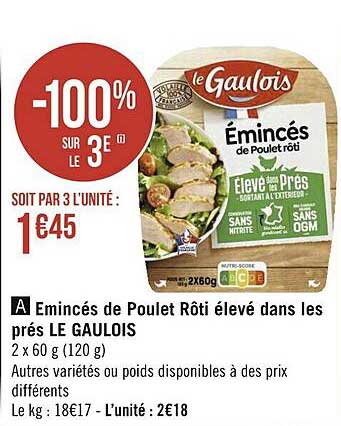émincés de poulet rôti élevé dans les prés le gaulois