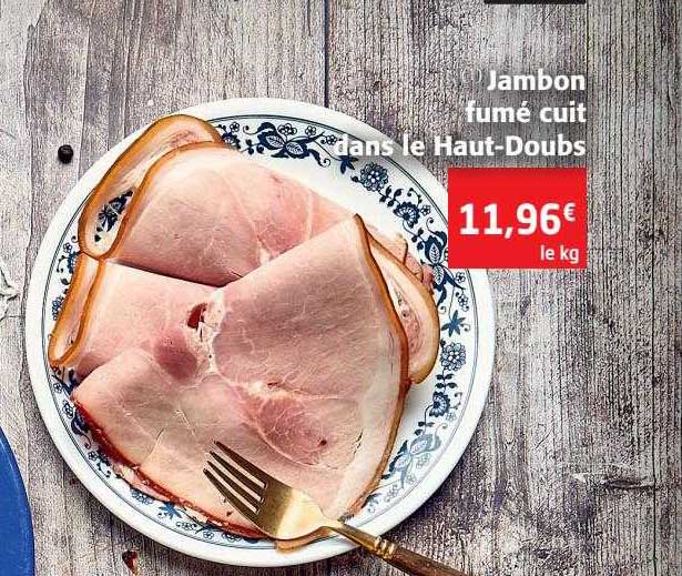 jambon fumé cuit dans le haut-doubs