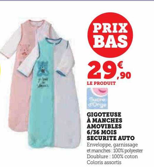 gigoteuse à manches amovibles 6-36 mois sécurité auto