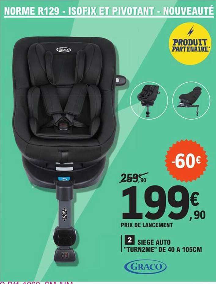 siège auto turn2me de 40 à 105cm graco