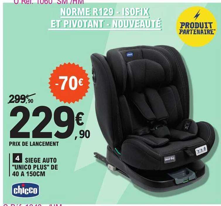 siège auto unico plus de 40 à 150cm chicco