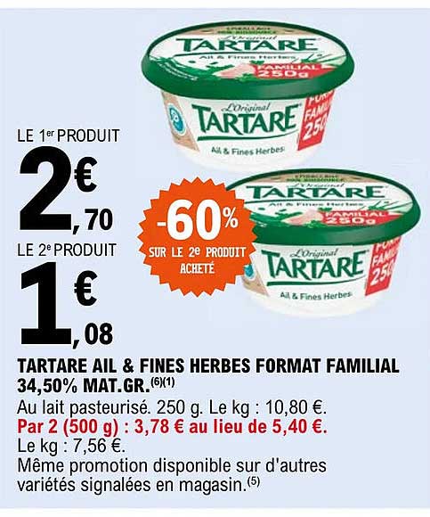 tartare ail & fines herbes format familial 34,50% de mat. gr.