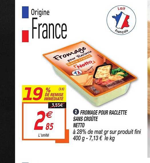 Fromage Pour Raclette Sans Croûte Netto