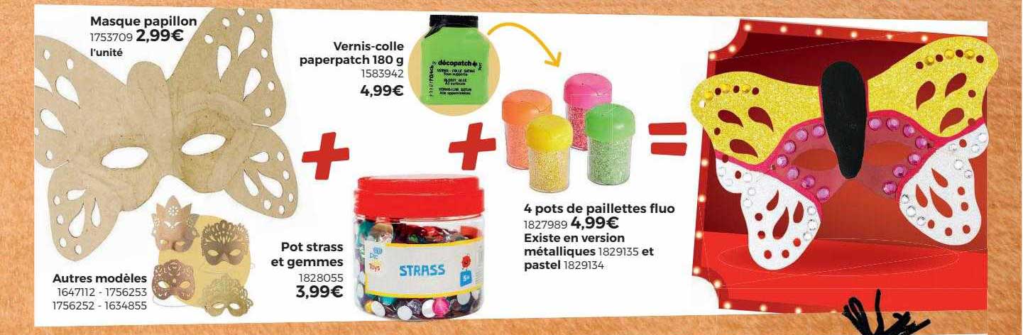 autres modèles, pot strass et gemmes, 4 pots de paillettes fluo, masque papillon, vernis-colle paperpatch