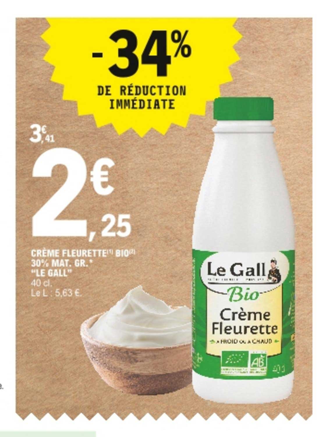 crème fleurette bio 30% mat gr "le gall" -34% de réduction immédiate