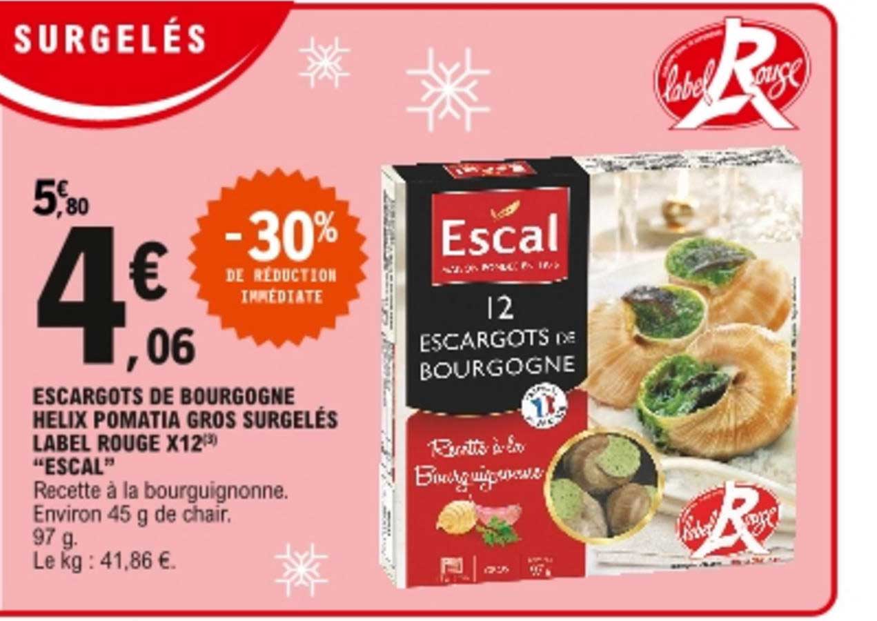 escargots de bourgogne helix pomatia gros surgelés label rouge "escal" -30% de réduction immédiate
