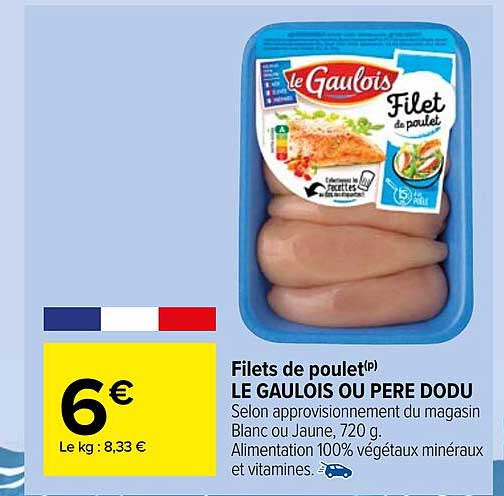 filets de poulet le gaulois ou père dodu