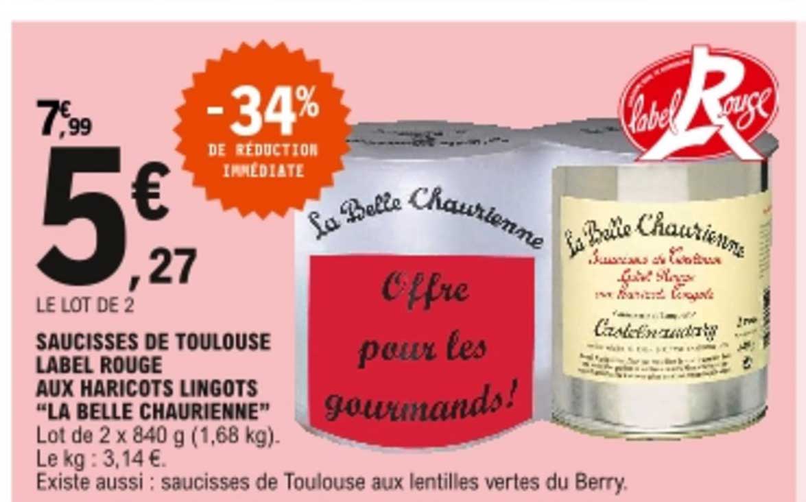 saucisses de toulouse label rouge aux haricots lingots "la belle chaurienne " -34% de réduction immédiate