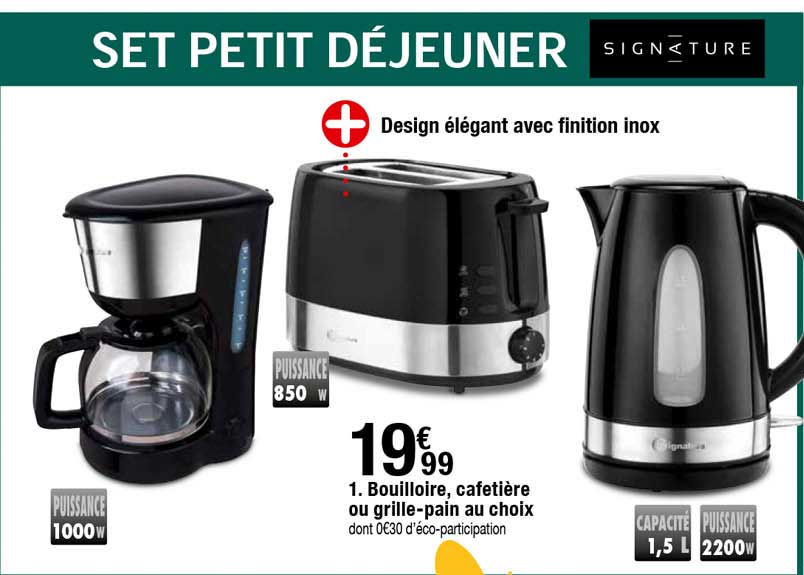bouilloire, cafetière ou grille-pain au choix signature