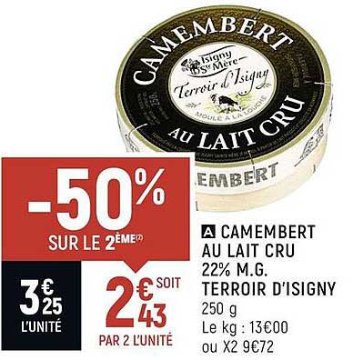 camembert au lait cru 22% m.g. terroir d'isigny