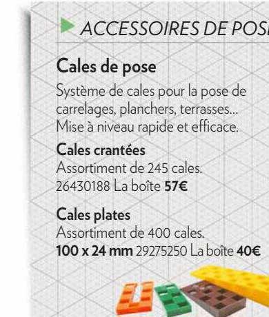 cales de pose, crantées ou plates