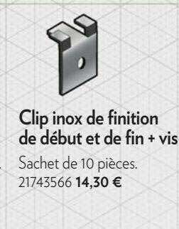 clip inox de finition de début et de fin + vis