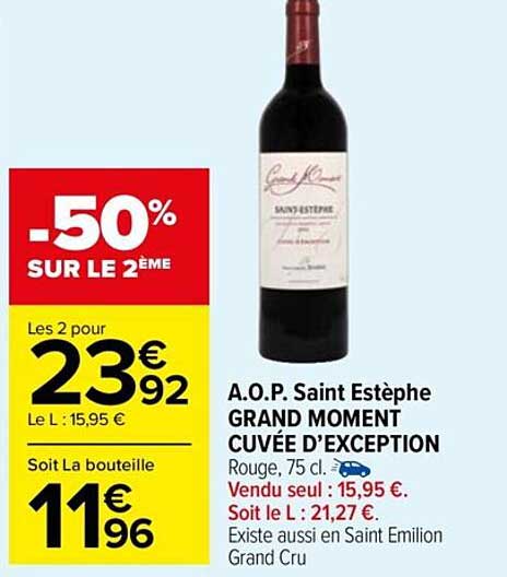 a.o.p. saint estèphe grand moment cuvée d'exception