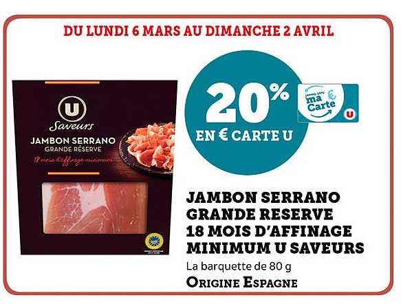 jambon serrano grande réserve 18 mois d'affinage minimum u saveurs