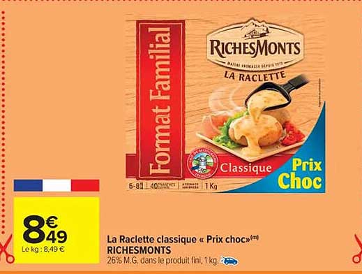 la raclette classique «prix choc» riches monts