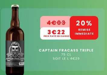 Captain Fracass Triple
