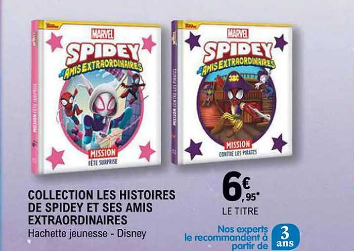 collection les histoires de spidey et ses amis extraordinaires