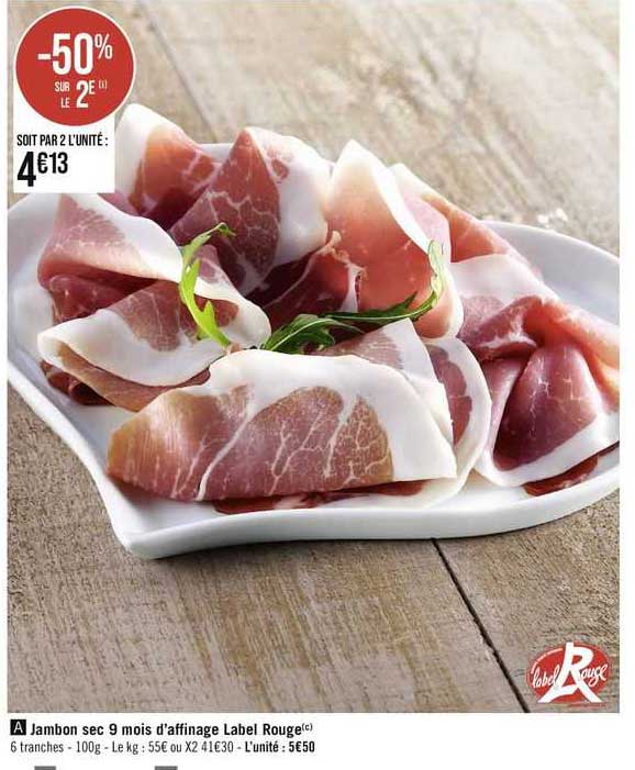 jambon sec 9 mois d'affinage label rouge