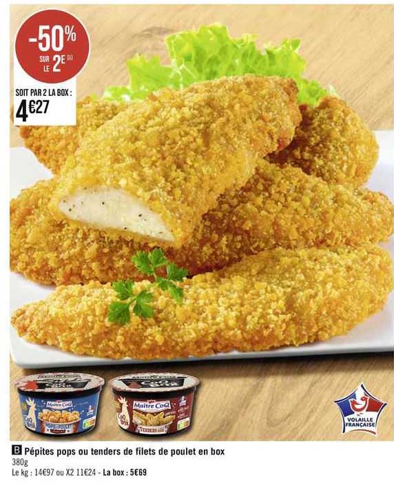 pépites pops ou tenders de filets de poulet en box