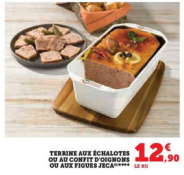 terrine aux échalotes ou au confit d'oignons ou aux figues jeca
