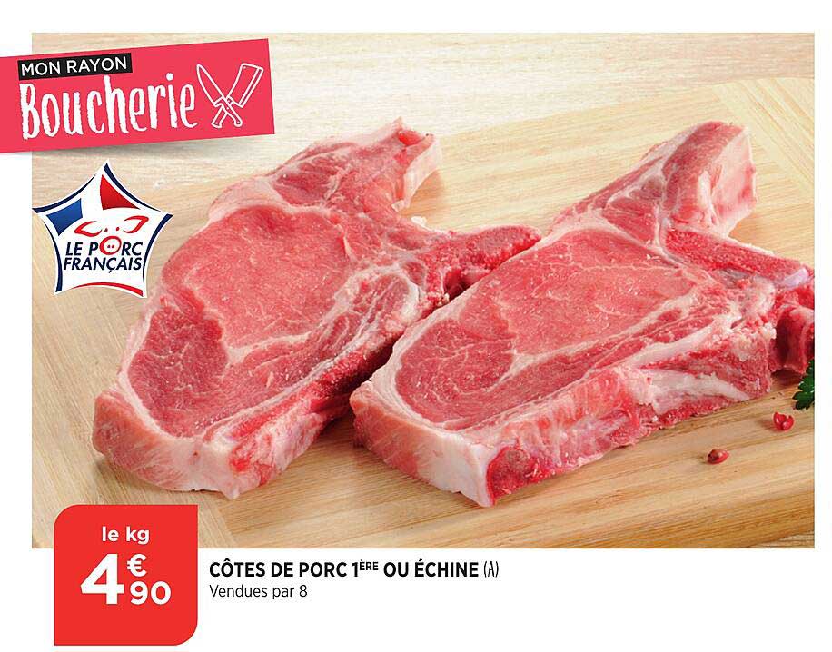 côtes de porc 1ère ou échine