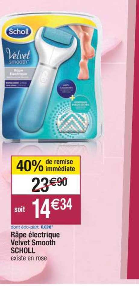 râpe électrique velvet smooth scholl