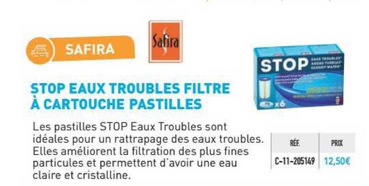 stop eaux troubles filtre à cartouche pastilles safira