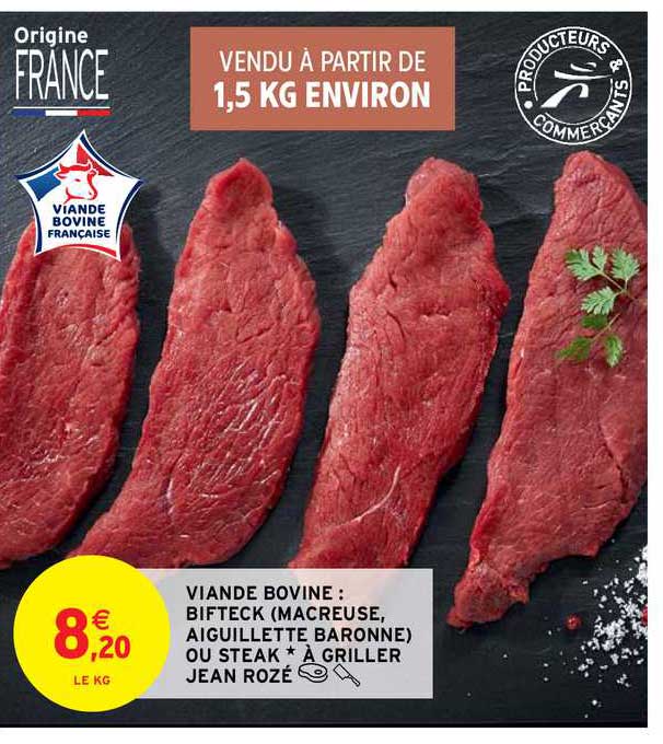viande bovine : bifteck (macreuse, aiguillette baronne) ou steak à griller jean rozé